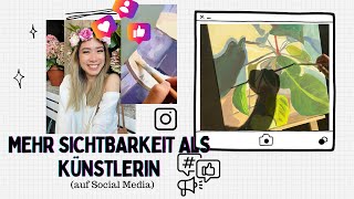 Tipps für Sichtbarkeit als KünstlerIn auf Instagram | Mehr Reichweite gewinnen