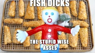 Fish Dicks - The Stupid Wise Asses