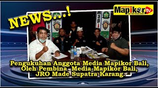 MapikorTV | Bali - Pengukuhan Anggota Media Mapikor Bali, oleh Pembina Media Mapikor Bali