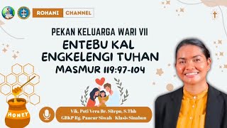 Bahan Pekan Keluarga Wari VII | 23 November 2024 | Entebu Kal Engkelengi Tuhan | Vic. Poti Vera