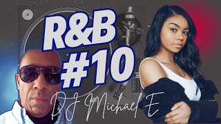 R & B Mix #10 With Detroit's DJ Michael E