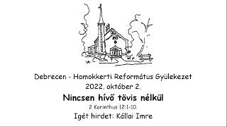 Homokkerti Református Gyülekezet Istentisztelet - 2022.10.02.