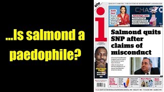 ...Is salmond a paedophile?