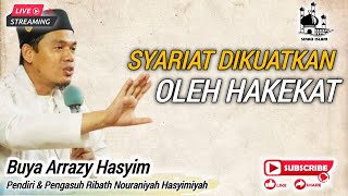 Buya arrazy hasyim - Syariat dikuatkan dengan hakikat