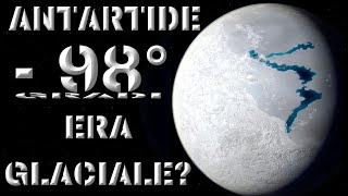 ERA GLACIALE IN ARRIVO - Temperature da record registrate in Antartide