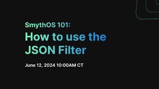 SmythOS 101: How to use the JSON Filter