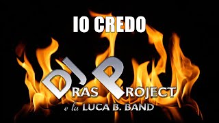 IO CREDO (DJ Ras Project e la Luca B. Band)