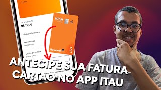 Como Antecipar a Fatura do Cartão do Itau