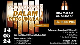 DOA MALAM | Selasa, 14 Mei 2024 - 18.00 | Sdr. Marcellino Imanuel S.Si. Teol.