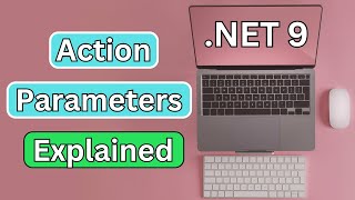 Learn ASP.NET Core Action Parameters Fast | .NET 9 Tutorial