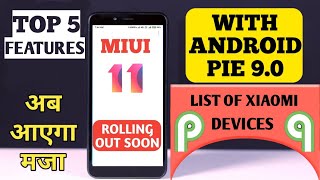 LIST OF XIAOMI DEVICES GETTING FUTURE  PIE UPDATE || MIUI 11 PIE UPDATE FEATURES