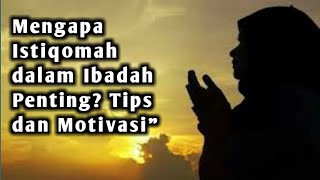 Mengapa Istiqomah dalam Ibadah Penting? Tips dan Motivasi" | ngaji filsafat fahruddin faiz