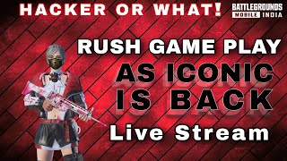 Bgmi Live Streaming | Rush game play | As Iconic Is back