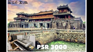 Huế xưa - cover Keyboard psr 3000 và Electric Piano