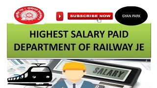 Highest salary paid department in Railway junior engineer post2024lसबसे ज्यादा सैलरी देने वाला विभाग