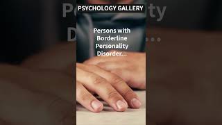 Persons with Borderline Personality Disorder!!!😢#shorts #shortsvideo #motivation #psychology