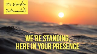 Worship Instrumental - We're standing here in your presence