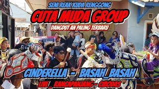 CUTA MUDA GROUP ❕️❕️ TERBARU LAGU CINDERELLA _ BASAH - BASAH DI RANCAPANJANG CIBODAS 📌