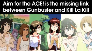 Aim for the Ace! 1979 Review + Series Intro. + Gunbuster ep 1 + Kill la Kill.