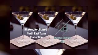 Shaken, Not Stirred(Bereck Mix) - North East Team Production