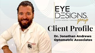 Eye Designs Clients - Dr. Jonathan Andrews, OD