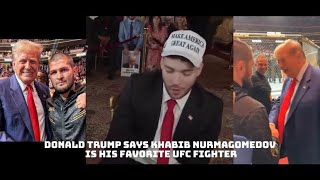 Donald Trump says Khabib Nurmagomedov is his favorite UFC fighter