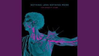 Nothing Less Nothing More (Days of Being Wild Remix)