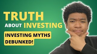 Debunking 7 Common Myths About Investing