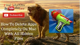 How To Delete Apps Completely/Forcefully included Hidden Files - Macintosh Solution