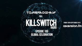 Killswitch Radio Episode 100 Global Celebration