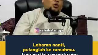 Lebaran nanti,  pupanglah ke rumahmu.  Jangan siksa orangtuamu dengan kerinduan