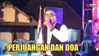 PERJUANGAN DAN DOA - ARIS MC ( HOWALAH NGLOLO) - ARISTA MUDHA LARAS - DM.AUDIO PRO