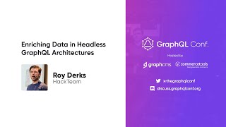 Enriching Data in Headless GraphQL Architectures | Roy Derks