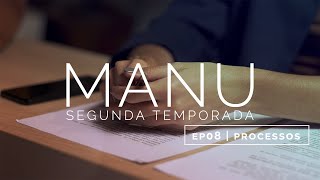 MANU | WEBSERIE | EP 08 "Processos" | Segunda Temporada | English Subtitles | O Poder da Gravata