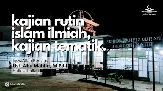 3 Perkara Manisnya Iman - Ustadz Abu Mahlin, M.Pd.I