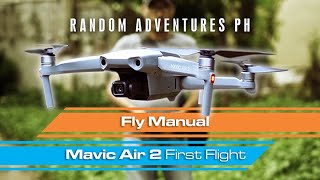 FLY MANUAL - Mavic Air 2 First Flight on Random Adventures PH