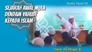 Sejarah Awal Mula Dendam Yahudi kepada Orang Islam, Ustadz Adi Hidayat