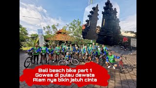 gowes di pulau dewata, pulau yang bikin jatuh cinta