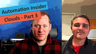 Automation Insider – "Clouds" Part 3 (Feb. 22nd)