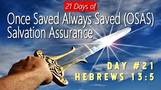 21 Days of Once Saved Always Saved (OSAS) Salvation Assurance: Day 21 - Hebrews 3:5