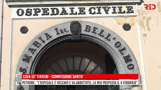 Cava. Petrone: "L'ospedale è vecchio e va abbattuto". Giordano: "Attuare il piano aziendale"