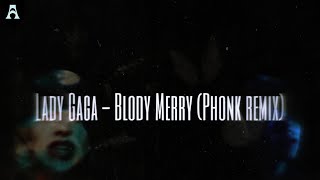 Lady Gaga - Bloody Merry (Phonk Remix) by @yarimovofficial