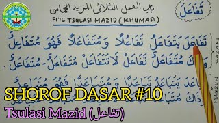 SHOROF DASAR #10 - Fi'il Tsulasi Mazid (Khumasi Bab 1)