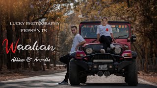 Abhinav & Anuradha || Pre- Wedding ||  Waalian || 2021 ||