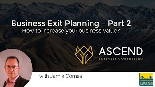 Business Exit Planning - Part 2