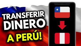 Cómo Transferir Dinero de Chile a Perú (¡Hazlo Así!)