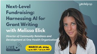 Next-Level Fundraising Harnessing AI for Grant Writing w/Melissa Elick