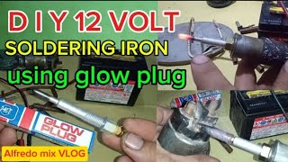 PAANO GUMAWA NG DIY 12 VOLT SOLDERING IRON GAMIT ANG GLOW PLUG