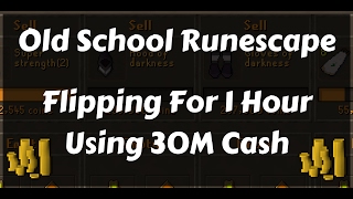 Old School Runescape - Flipping With 30m Cash For 1 Hour - Bonk Made ?