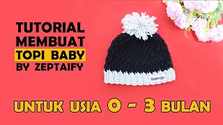 Tutorial Membuat Topi Bayi Dengan Pom-Pom Usia 0 - 3 Bulan || How To Make Crochet Baby Hat